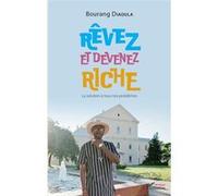 Bourang Diaoula – Rêvez et devenez riche : La solution à tous nos problèmes – Broché