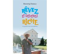Bourang Diaoula – Rêvez et devenez riche : La solution à tous nos problèmes – Broché