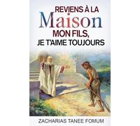 Reviens à la Maison Mon Fils, Je T'Aime Toujours