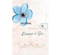 Reviens à toi: Un journal d’introspection douce pour calmer le mental et éclairer ta vérité intérieure