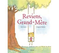Reviens, Grand-Mère - Grégoire Mabire - Mijade Eds - cartonné - Album jeunesse