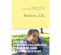 Reviens, Lila Magali Laurent (Auteur), Françoise-Marie Santucci (Auteur)