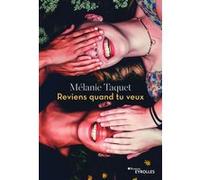 Reviens quand tu veux Mélanie Taquet (Auteur)