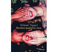Reviens quand tu veux - Mélanie Taquet - Eyrolles - broché - Roman