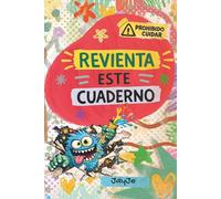 Revienta este cuaderno: Donde el caos se convierte en arte.