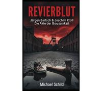 REVIERBLUT: Jürgen Bartsch & Joachim Kroll: Die Akte der Grausamkeit - Reale Fälle inklusive Faktenchecks