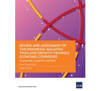 Review And Assessment Of The Indonesia-Malaysia-Thailand Growth Triangle Economic Corridors