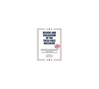 Review And Evaluation Of The Tulsa Race Massacre (Warbler Press Annotated Edition)