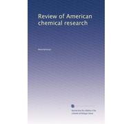 Review of American chemical research