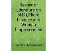 Review of Literature on SHG,Micro Finance and Women Empowerment