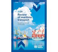 Review of Maritime Transport 2024: Navigating Maritime Chokepoints