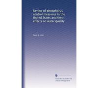 Review of phosphorus control measures in the United States and their effects on water quality