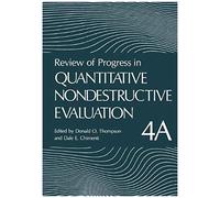 Review Of Progress In Quantitative Nondestructive Evaluation
