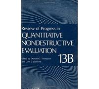 Review Of Progress In Quantitative Nondestructive Evaluation