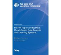 Review Papers In Big Data, Cloud-Based Data Analysis And Learning Systems