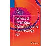 Reviews Of Physiology, Biochemistry And Pharmacology, Vol. 163