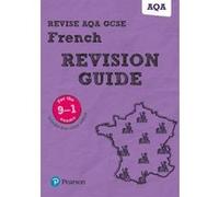 Revise AQA GCSE (9-1) French Revision Guide (REVISE AQA GCSE MFL 09) - [Version Originale] Inconnu (Auteur)