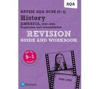 Revise AQA GCSE (9-1) History America, 1840-1895: Expansion and consolidation Revision Guide and Workbook: includes online edition (REVISE AQA GCSE History 2016) - [Version Originale] Inconnu (Auteur)