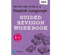 REVISE AQA GCSE English Language Guided Revision Workbook: for the 2015 specification (REVISE AQA GCSE English 2015) - [Version Originale] Inconnu (Auteur)