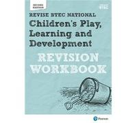 Pearson Revise Btec National Children's Play, Learning And Development Revision Workbook - For 2025 Exams