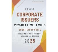 Revise Corporate Issuers 2025 CFA Level 1 Vol 3: Short Study Notes