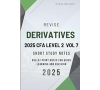 Revise Derivatives 2025 CFA Level II Vol 7: Short Study Notes