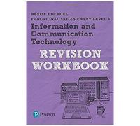 Revise Edexcel Functional Skills Ict Entry Level 3 Workbook