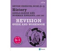 Revise Edexcel GCSE (9-1) History Anglo-Saxon and Norman England Revision Guide and Workbook: (with free online edition) (Revise Edexcel GCSE History 16) - [Livre en VO] Rob Bircher (Auteur)