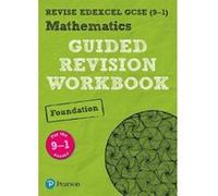 REVISE Edexcel GCSE (9-1) Mathematics Foundation Guided Revision Workbook: for the 2015 specification (REVISE Edexcel GCSE Maths 2015) - [Version Originale] Inconnu (Auteur)