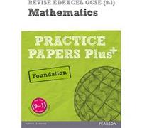 Revise Edexcel Gcse (9-1) Mathematics Foundation Practice Papers In Context: For The 2015 Qualifications (Revise Edexcel Gcse Maths 2015) (Paperback) Jean Linksy, Navtej Marwaha (Auteur)