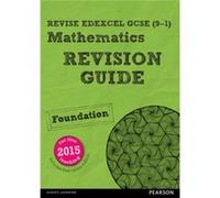 Revise Edexcel Gcse (9-1) Mathematics Foundation Revision Guide (With Online Edition): Foundation: For The 2015 Qualifications (Revise Edexcel Gcse Maths 2015) (Paperback) Harry Smith, (Auteur)