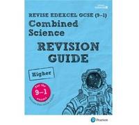 Revise Edexcel Gcse 91 Combined Science Nigel Saunders, Pauline Lowrie, Mike O,neill (Auteur)
