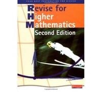 Revise for Heinemann Higher Mathematics Revision Book - 2nd edition Unknown (Auteur)
