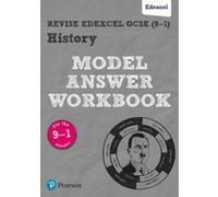 Revise GCSE Edexcel (9-1) History Model Answer Workbook (Revise Edexcel GCSE History 16) - [Version Originale] Inconnu (Auteur)