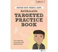 Revise Key Stage 2 SATs Mathematics - Arithmetic - Targeted Practice (Revise KS2 Maths) - [Version Originale] Brian Speed, Christopher Bishop (Auteur)
