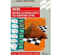 Revise Mathematics to Further Level GCSE (Work Out Series) - [Version Originale] Christine Graham (Auteur)