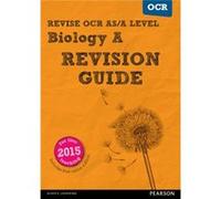 Revise Ocr As/A Level Biology Revision Guide: For The 2015 Qualifications (Revise Ocr Gce Science 2015) (Paperback) Kayan Parker, Colin Pearson (Auteur)