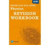 Revise Ocr As/A Level Physics Revision Workbook: For The 2015 Qualifications (Revise Ocr Gce Science 2015) (Paperback) Steve Adams, John Balcombe (Auteur)