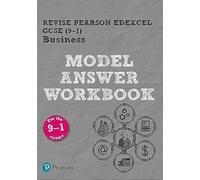 Revise Pearson Edexcel Gcse (9-1) Business Model Answer Workbook : For The 2016 Specification