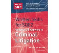 Revise SQE Written Skills for SQE2: Questions & Answers in Criminal Litigation
