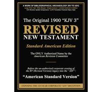 Revised New Testament (Revised Version, Standard American Edition) - LIMITED EDITION: Authorized by the American Revision Committee before the ... into the "ASV" (American Standard Version)