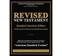 Revised New Testament (Revised Version: Standard American Edition): The Only Authorized Name by the American Revision Committee before the ... into the "ASV" (American Standard Version)