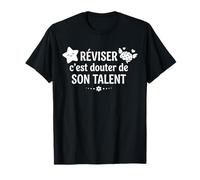 Réviser C'est Douter de sont Talent Humour bac Examen T-Shirt