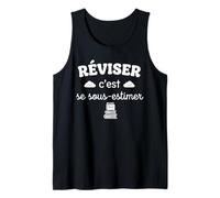 Réviser C'est se sous estimer Humour bac Étudiant Examen Débardeur