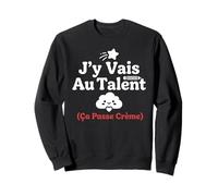 Réviser contrôle Humour révision Examen J'y Vais au Talent Sweatshirt