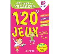Réviser en vacances du CP au CE1 - 120 jeux sur tout le programme