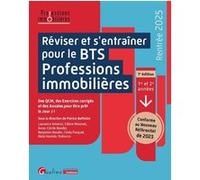 Réviser et s'entraîner pour le BTS Professions immobilières Patrice Battistini (Auteur), Benjamin Naudin (Auteur), Céline Monnais (Auteur), Cindy Pasquet (Auteur), Anne-Cécile Naudin (Auteur), Laurenc