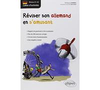 Réviser Son Allemand En S'amusant - Cahier D'activités Niveau A1-A2