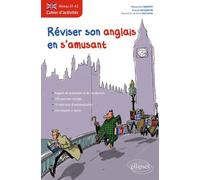 Réviser Son Anglais En S'amusant - Cahier D'activités Niveau A1-A2