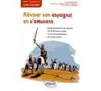 Réviser son espagnol en s'amusant: Cahier d'activités Niveau A1-A2